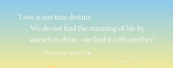 Thomas Merton
                                          quote